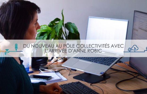 Du nouveau au pôle Collectivités avec l’arrivée d’Anne Robic