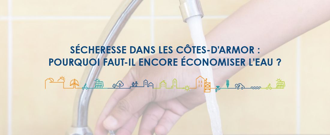 Sécheresse dans les Côtes-d&rsquo;Armor : pourquoi faut-il encore économiser l&rsquo;eau ?